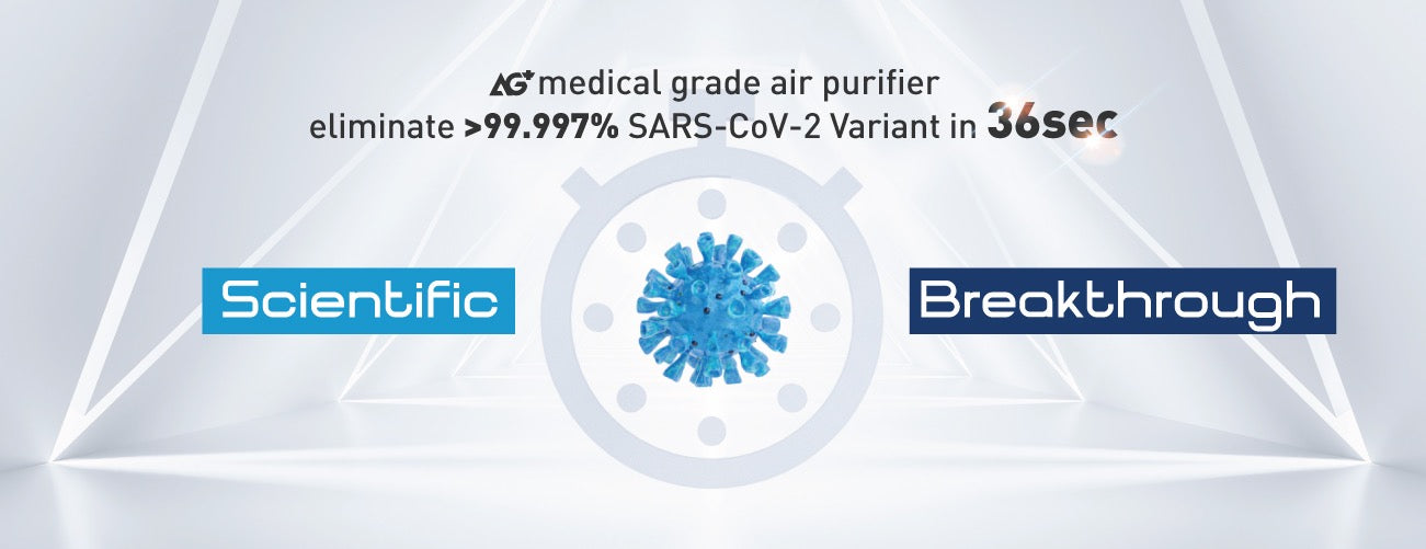 AG+ medical grade air purifier eliminate >99.997% SARS-CoV-2 Variant in 36sec